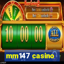 mm147 casino